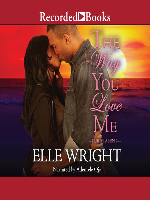 Title details for The Way You Love Me by Elle Wright - Available